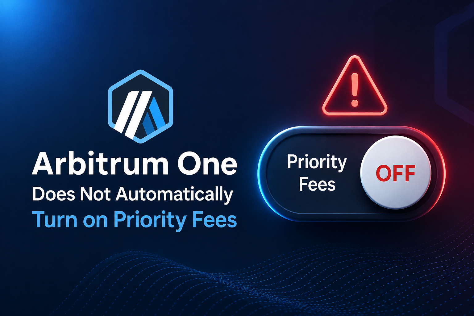 Arbitrum One Does Not Automatically Turn on Priority Fees