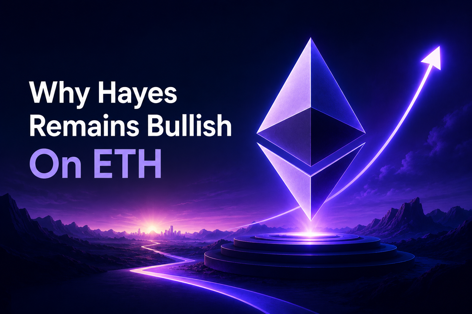 Why Hayes Remains Bullish On ETH